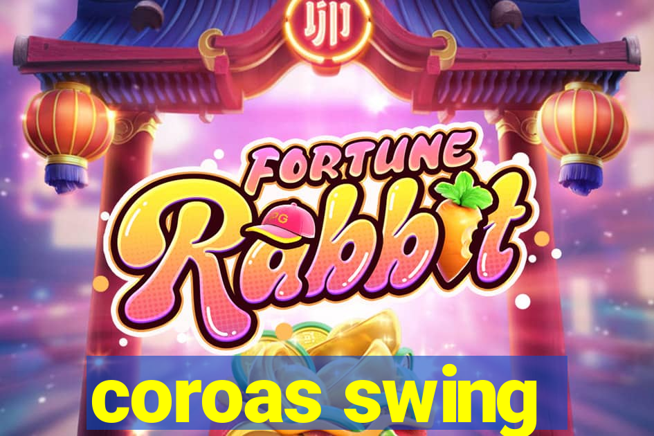 coroas swing